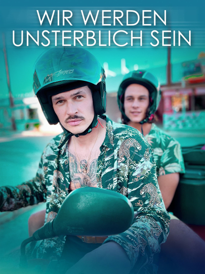 Wir werden unsterblich sein Poster