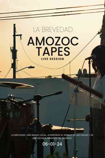 AMOZOC TAPES  La Brevedad Live Session poster