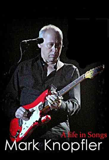 Mark Knopfler: A Life in Songs Poster