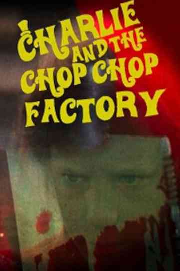 Charlie and the Chop Chop Factory Poster