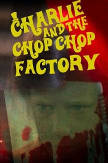 Charlie and the Chop Chop Factory