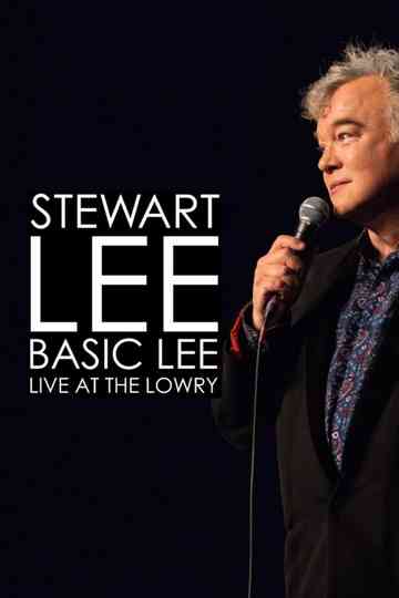 Stewart Lee, Basic Lee: Live at The Lowry Poster