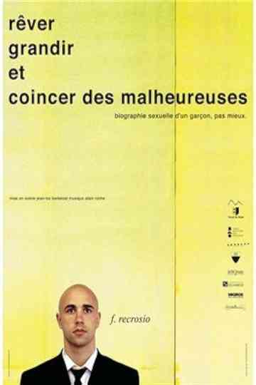 Frederic Recrosio  Rêver grandir et coincer des malheureuses Poster