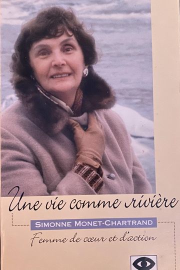 Une vie comme rivière  Simonne MonetChartrand