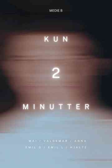 Kun 2 Minutter Poster