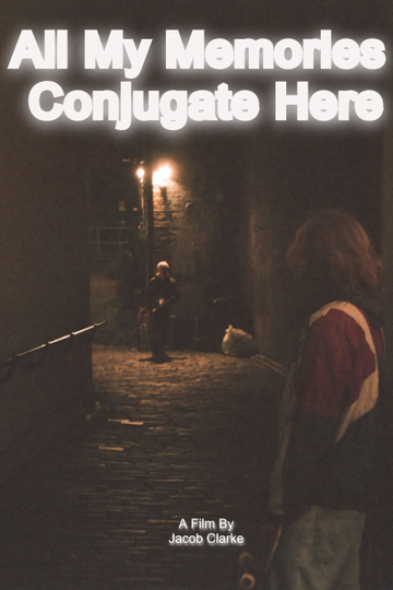 All My Memories Conjugate Here Poster