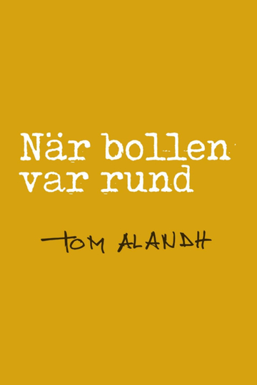 När bollen var rund Poster