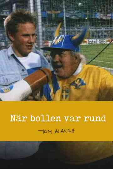 När bollen var rund Poster