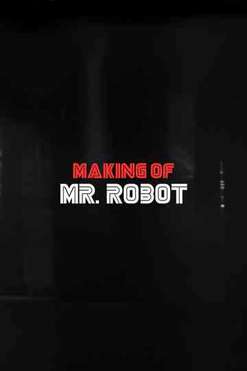 Making Of Mr. Robot Poster