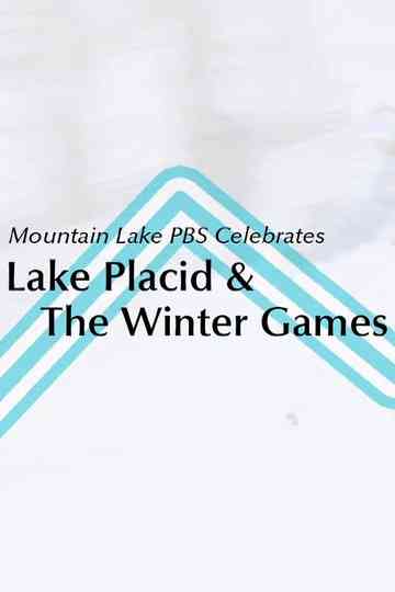 Mountain Lake PBS Celebrates Lake Placid and the Winter Games Poster