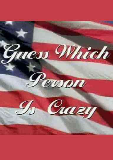 Guess Which Person Is Crazy Poster