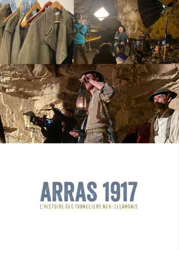 Arras 1917, l'histoire des tunneliers néo-zélandais Poster