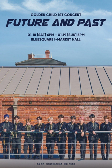 GOLDEN CHILD 1st CONCERT Future And Past in Seoul Poster