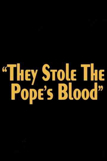 They Stole the Pope's Blood! Poster