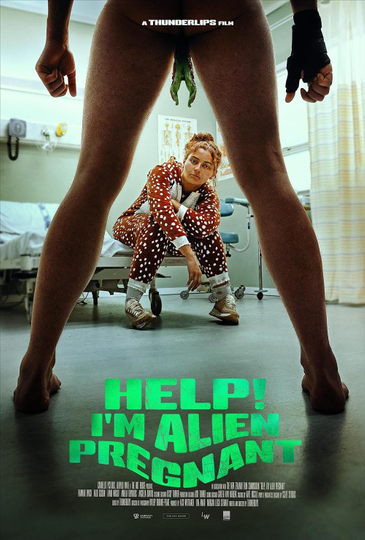 Help, I'm Alien Pregnant Poster