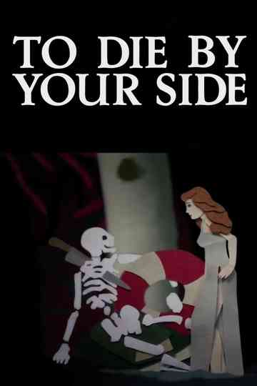 To Die By Your Side Poster