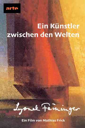 Lyonel Feininger – Ein Künstler zwischen den Welten Poster