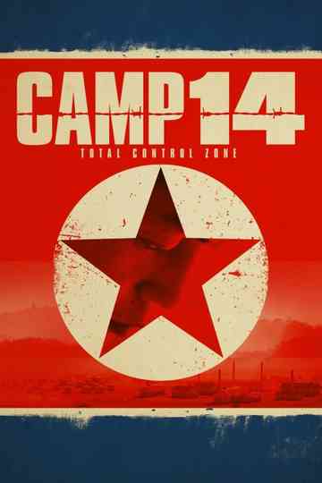 Camp 14 Total Control Zone Poster