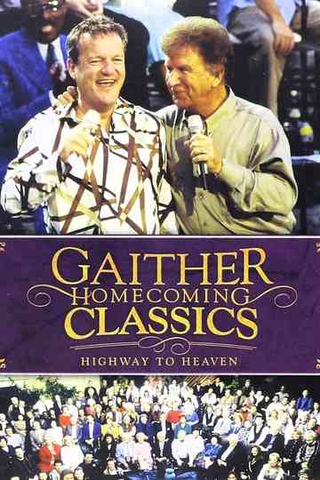 Gaither Homecoming Classics Highway to Heaven Poster