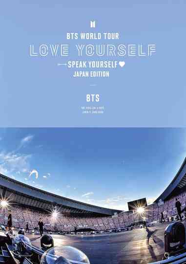 BTS WORLD TOUR ‘LOVE YOURSELF: SPEAK YOURSELF’〜JAPAN EDITION〜 at 大阪 ヤンマースタジアム長居 全曲ノーカット版 Poster
