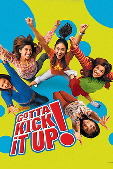 Gotta Kick It Up Poster