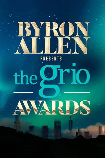 Byron Allen Presents theGrio Awards Poster