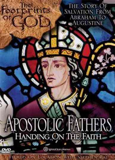 The Footprints of God: Apostolic Fathers Handing on the Faith Poster