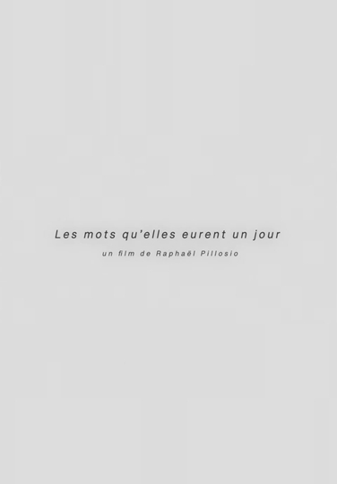 Les mots qu'elles eurent un jour