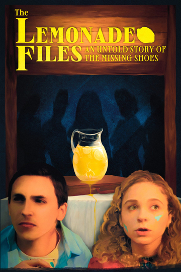 The Lemonade Files: An Untold Story of the Missing Shoes Poster