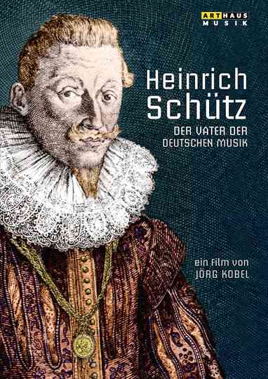 Heinrich Schütz: The Father of German Music Poster