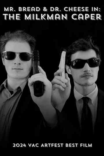 Mr. Bread & Dr. Cheese in: The Milkman Caper Poster