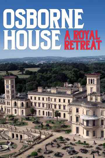 Osborne House: A Royal Retreat Poster