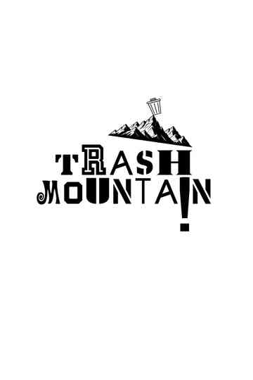 Trash Mountain Poster