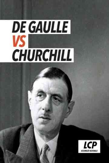 De Gaulle vs Churchill : Mémoires de guerre, guerre des mémoires Poster