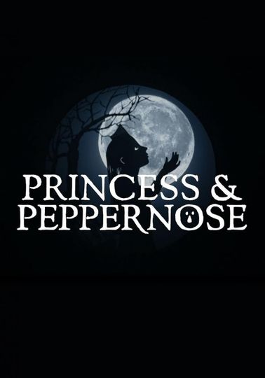Princess & Peppernose
