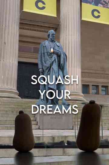 Squash Your Dreams Poster