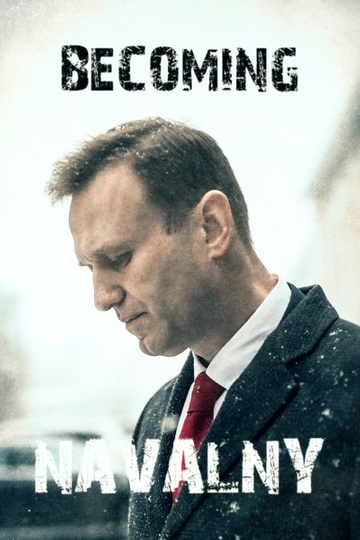 Becoming Navalny