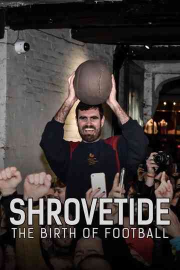 Shrovetide: The Birth of Football Poster