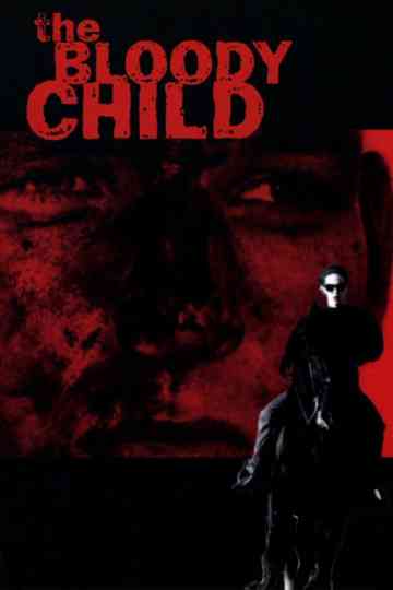 The Bloody Child Poster