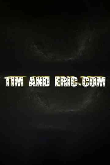 TimandEric.com - The Show Poster