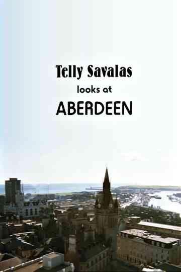 Telly Savalas Looks at Aberdeen Poster
