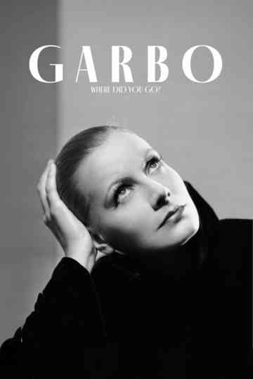 Garbo: Where Did You Go? poster