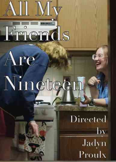 All My Friends Are Nineteen Poster