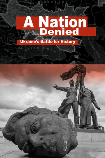 A Nation Denied: Ukraine's Battle for History