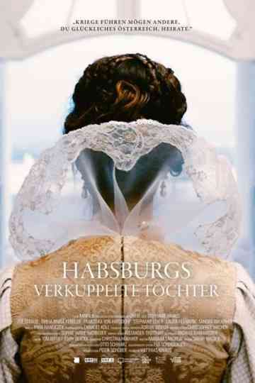 Habsburgs verkuppelte Töchter poster