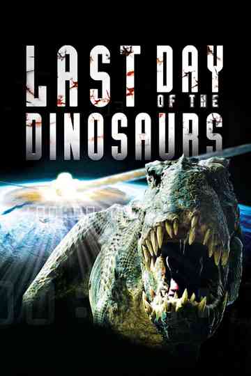 Last Day of the Dinosaurs poster