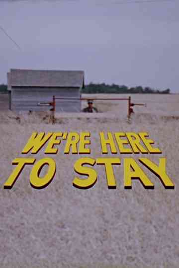 We're Here to Stay Poster