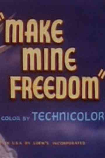 Make Mine Freedom Poster