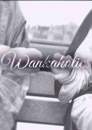 Wankaholics Poster