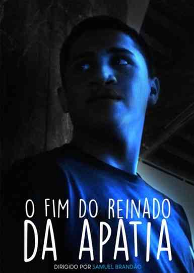 O Fim do Reinado da Apatia Poster